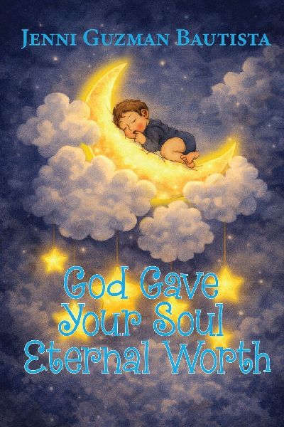 God Gave Your Soul Eternal Worth