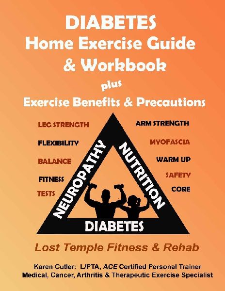 Diabetes Home Exercise Guide & Workbook: Exercise, Benefits & Precautions