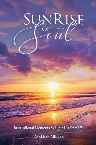 Sunrise of the Soul: Inspirational Moments to Light Up Your Life
