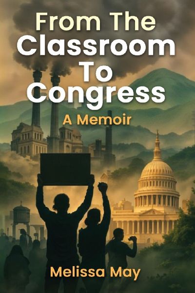 From the Classroom to Congress: A Memoir
