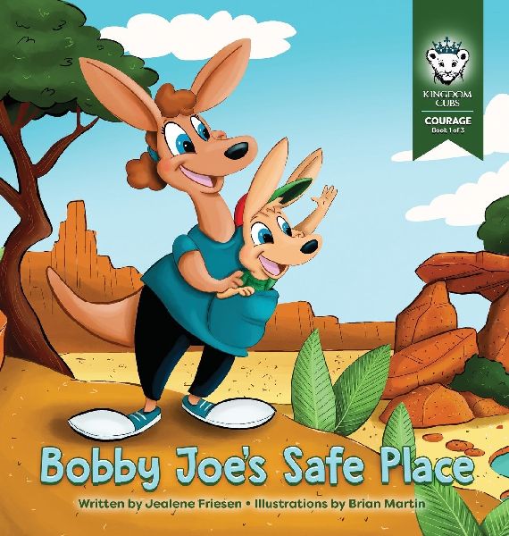 Bobby Joes Safe Place: Courage: Book 1 of 3