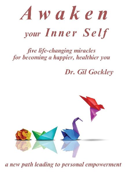 Awaken your Inner Self: five life-changing miracles
