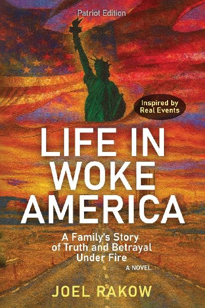 Life in Woke America: A Family's Story of Truth and Betrayal Under Fire