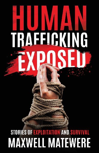 Human Trafficking Exposed: Stories of Exploitation and Survival