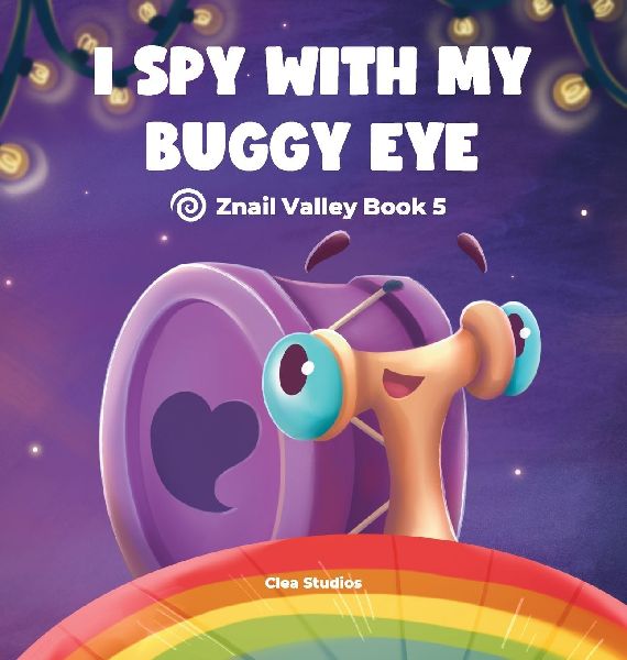 I SPY WITH MY BUGGY EYE: Znail Valley Book 5