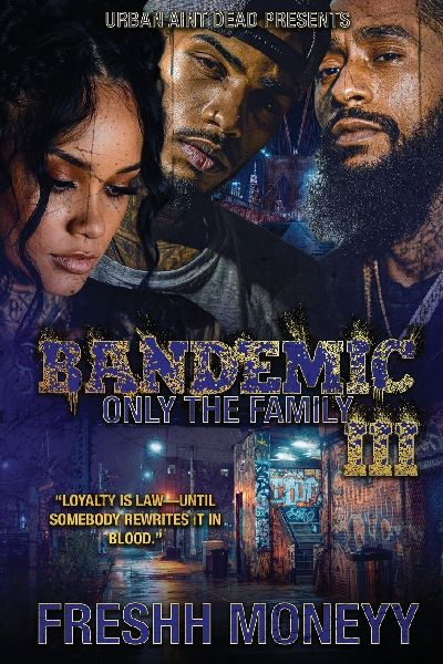 Bandemic 3: Only The Family