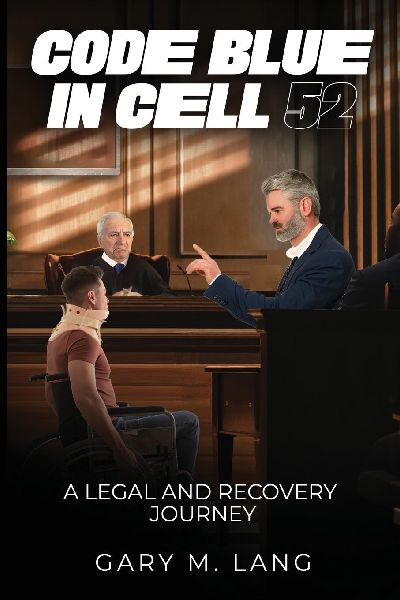Code Blue in Cell 52: A Legal and Recovery Journey