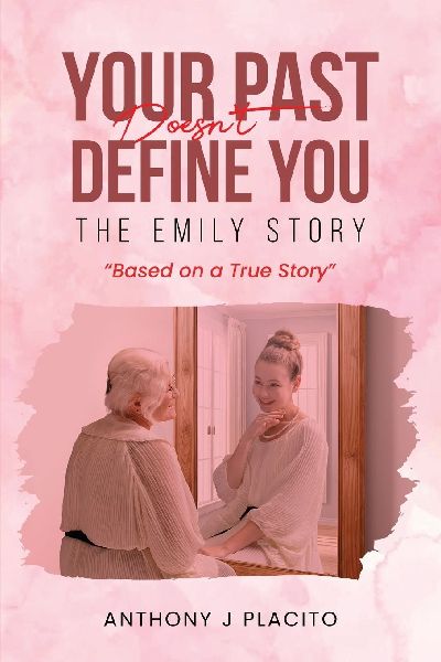 THE EMILY STORY: Your Past Doesn't Define You