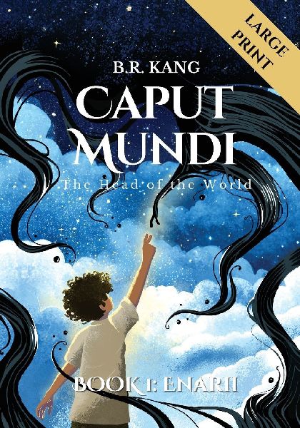 Caput Mundi, the Head of the World (Book #1 Enarii): Large Print Edition