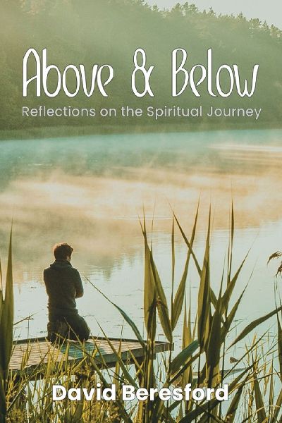 Above & Below: Reflections on the Spiritual Journey