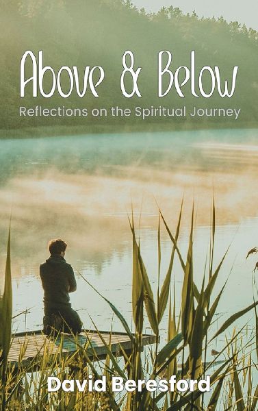 Above & Below: Reflections on the Spiritual Journey