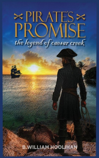 Pirates Promise: The Legend of Caesar Creek: The Legend of Caesar Creek