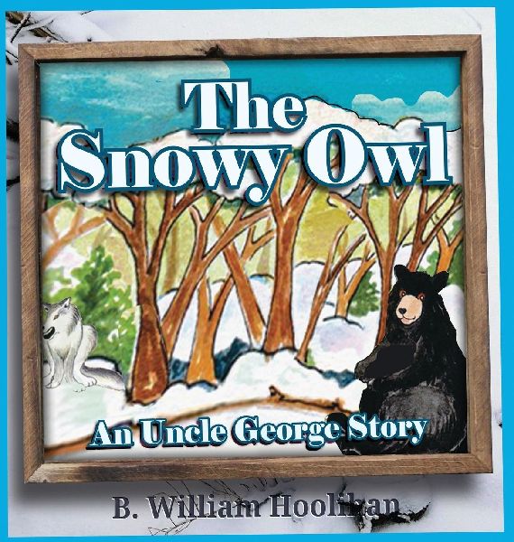 The Snowy Owl: An Uncle George Story Book 5