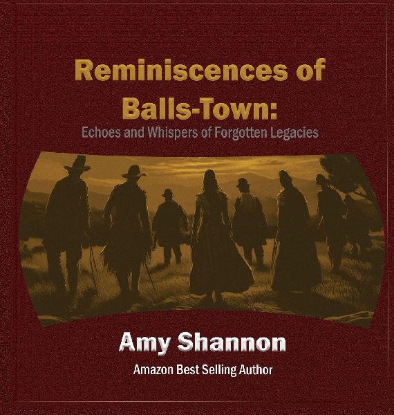 Reminiscences of Balls-Town: Echoes and Whispers of Forgotten Legacies