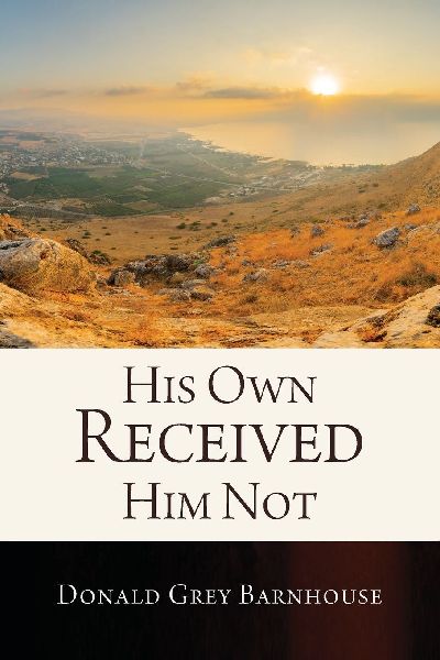 His Own Received Him Not