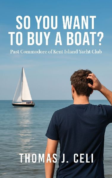 So You Want To Buy A Boat?: Past Commodore of Kent Island Yacht Club