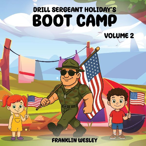 Drill Sergeant Holidays Boot Camp: Volume II