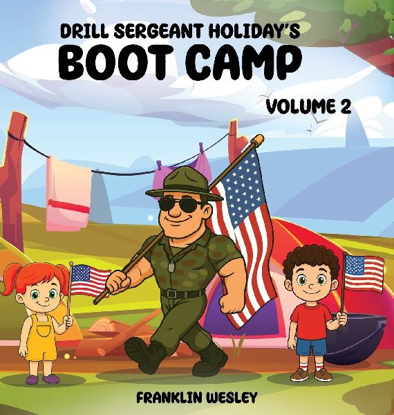 Drill Sergeant Holidays Boot Camp: Volume II