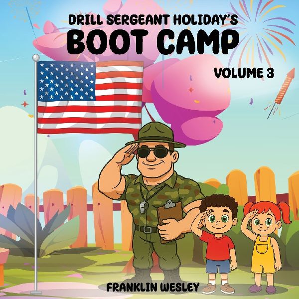 Drill Sergeant Holidays Boot Camp: Volume III