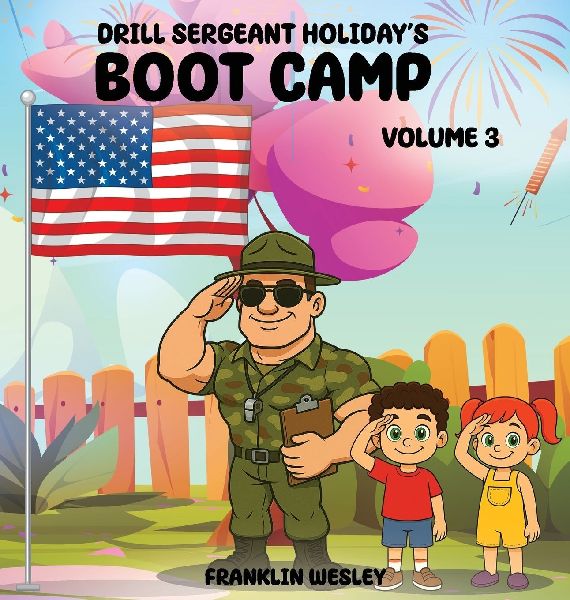 Drill Sergeant Holidays Boot Camp: Volume III