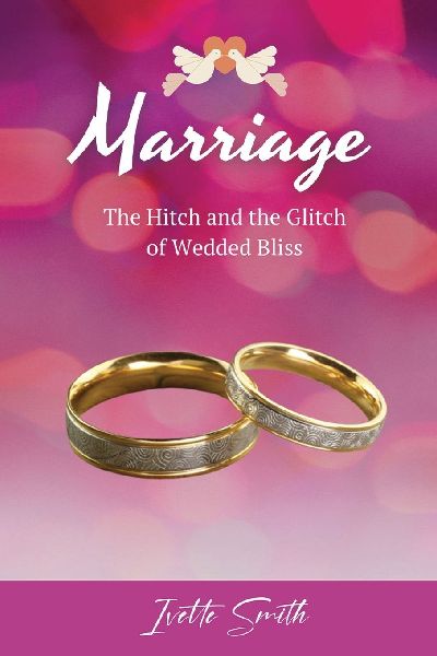 Marriage: The Hitch and The Glitch of Wedded Bliss