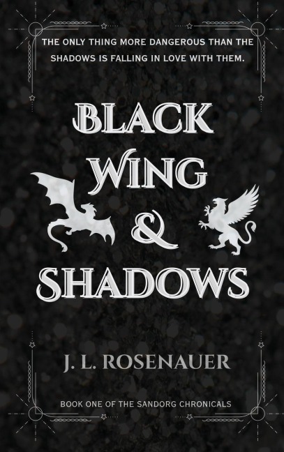 Black Wing and Shadows: Book One of the Sandorg Chronicles