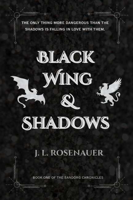 Black Wing and Shadows: Book One of the Sandorg Chronicles