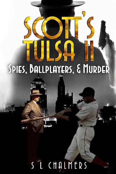 SCOTTS TULSA II - Spies, Ballplayers, & Murder