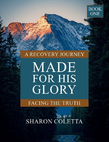 Made for His Glory: Facing the Truth (Book One)