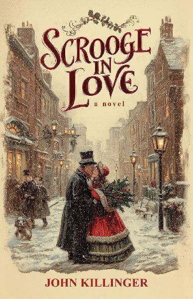 Scrooge in Love: A Novel