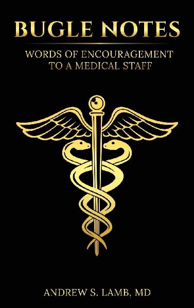 Bugle Notes: Words of Encouragement to a Medical Staff