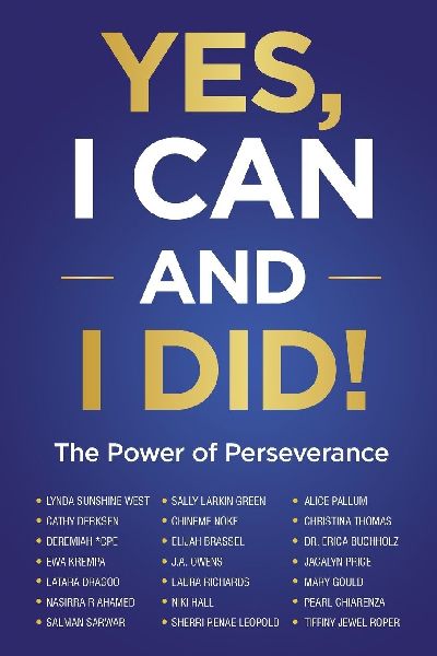 Yes, I Can and I Did!: The Power of Perseverance