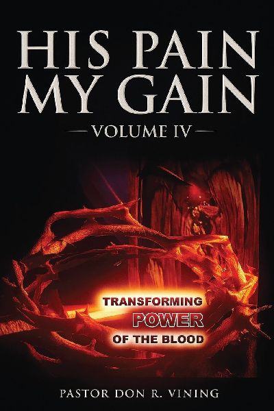 His Pain My Gain: Volume IV