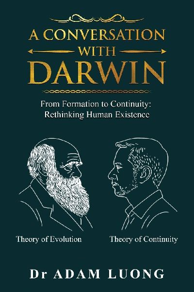 A Conversation with Darwin: From Formation to Continuity: Rethinking Human Existence