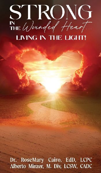 Strong in the Wounded Heart: Living in the Light