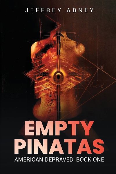 Empty Pinatas: (American Depraved Book 1)