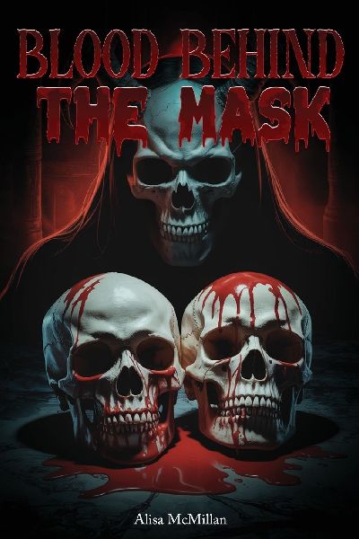 Blood Behind the Mask