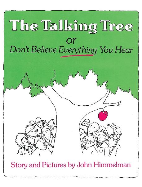 The Talking Tree, or Dont Believe Everything You Hear