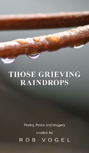 Those Grieving Raindrops