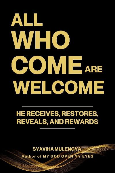 ALL WHO COME ARE WELCOME