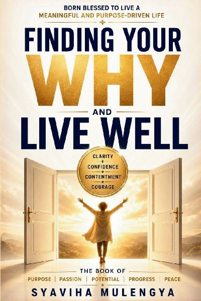 FINDING  YOUR WHY AND LIVE WELL