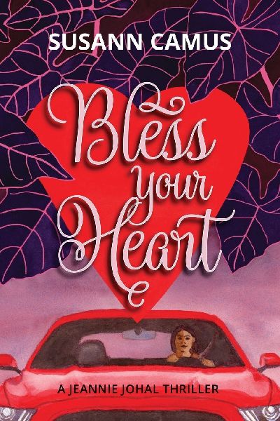 Bless Your Heart: A Jeannie Johal Thriller