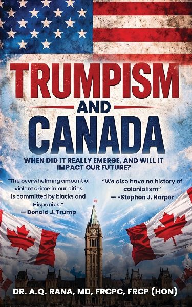 Trumpism and Canada: When did it really emerge, and will it impact our future?