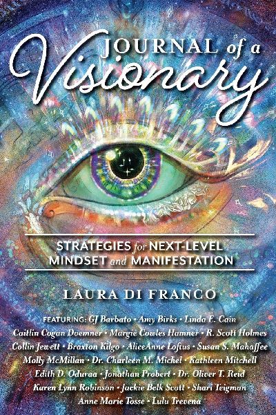 Journal of a Visionary: Strategies for Next Level Mindset and Manifestation