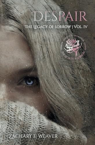 Despair The Legacy of Sorrow Volume IV