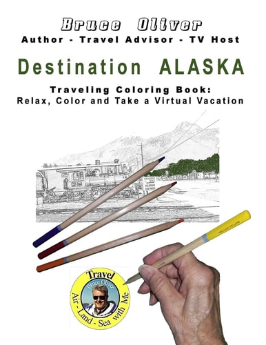 Destination Alaska - Traveling Coloring Book 30 Illustrations, Relax, Color and Take a Virtual Vacation