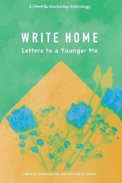 Write Home: Letters to a Younger Me
