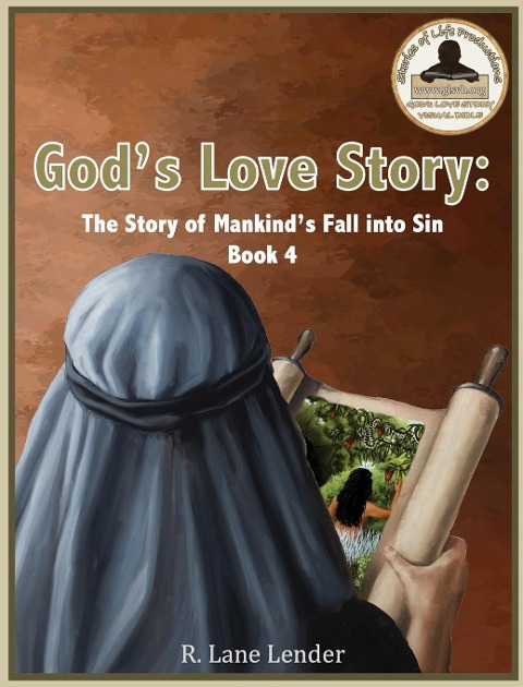 Gods Love Story Book 4: The Story of Mankinds Fall into Sin
