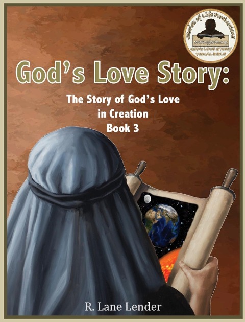 Gods Love Story Book 3: The Story of Gods Love in Creation