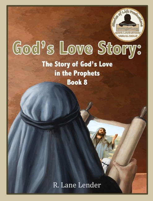 Gods Love Story Book 8: The Story of Gods Love in the Prophets